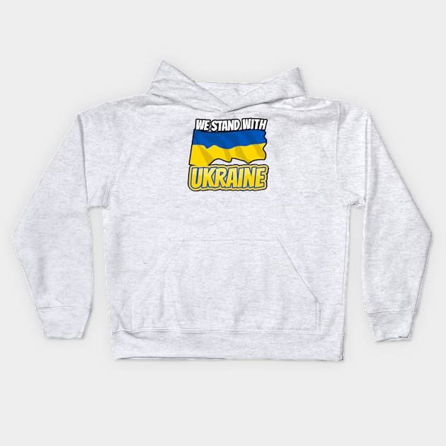 Stand with Ukraine Kids Hoodie by Happy Art Designs